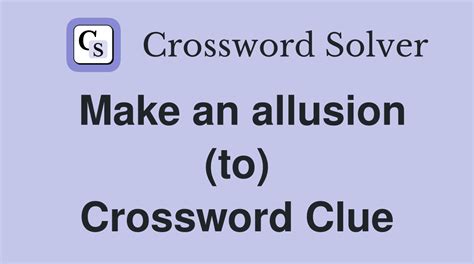 allusion crossword clue